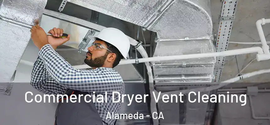  Commercial Dryer Vent Cleaning Alameda - CA