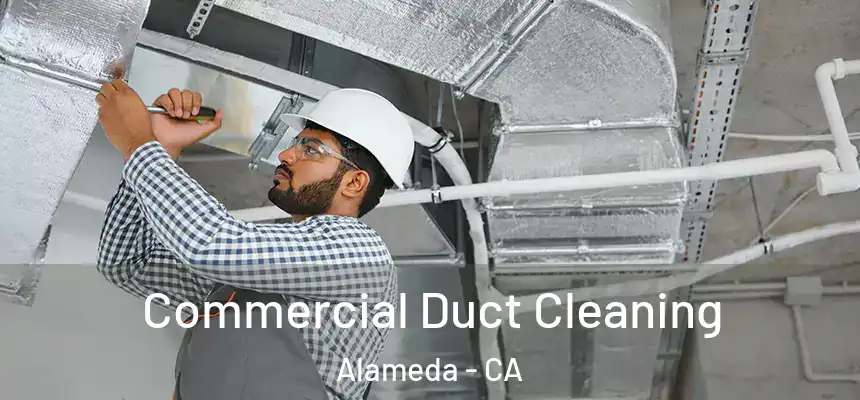  Commercial Duct Cleaning Alameda - CA