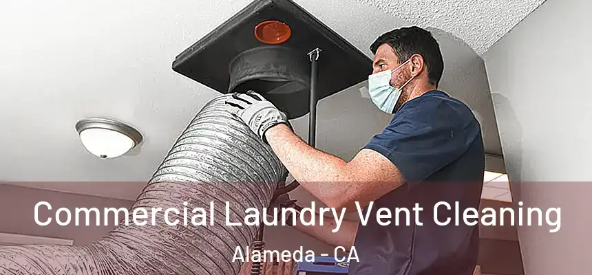  Commercial Laundry Vent Cleaning Alameda - CA
