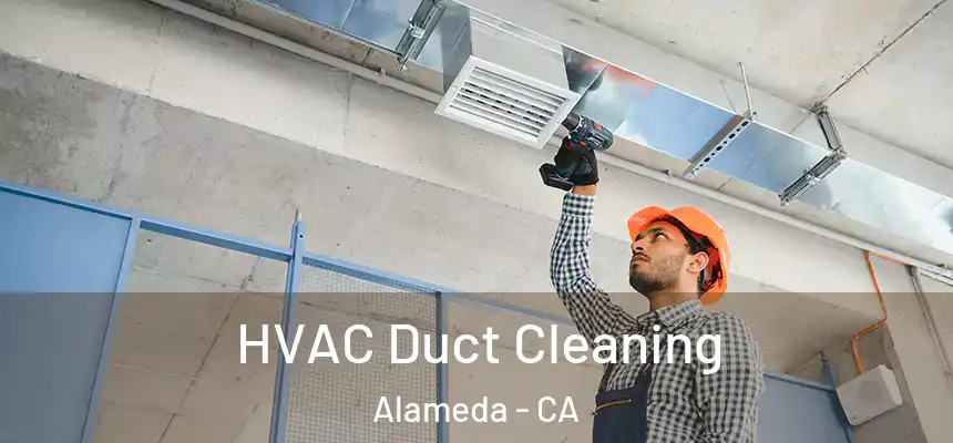  HVAC Duct Cleaning Alameda - CA
