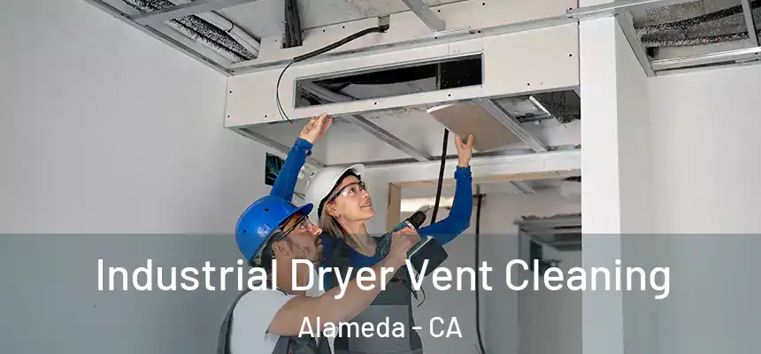  Industrial Dryer Vent Cleaning Alameda - CA