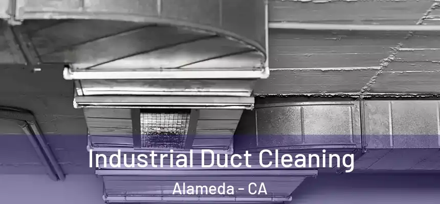  Industrial Duct Cleaning Alameda - CA