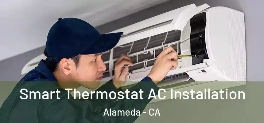  Smart Thermostat AC Installation Alameda - CA